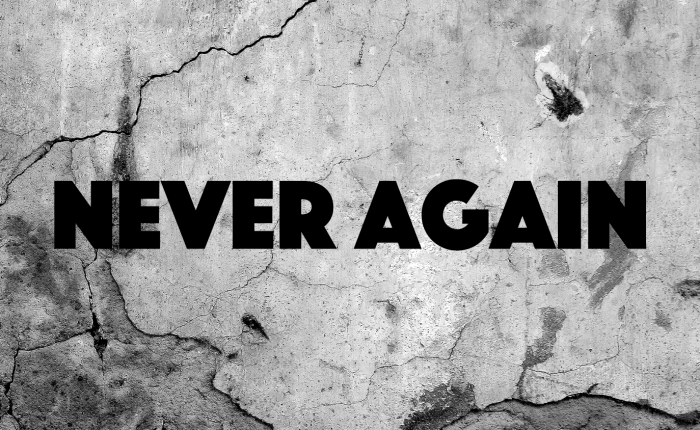 “Never Again.”